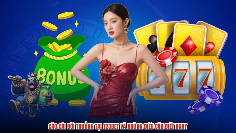 Cào Cái Đổi Thưởng Tại 123BET Và Những Điều Cần Biết Ngay