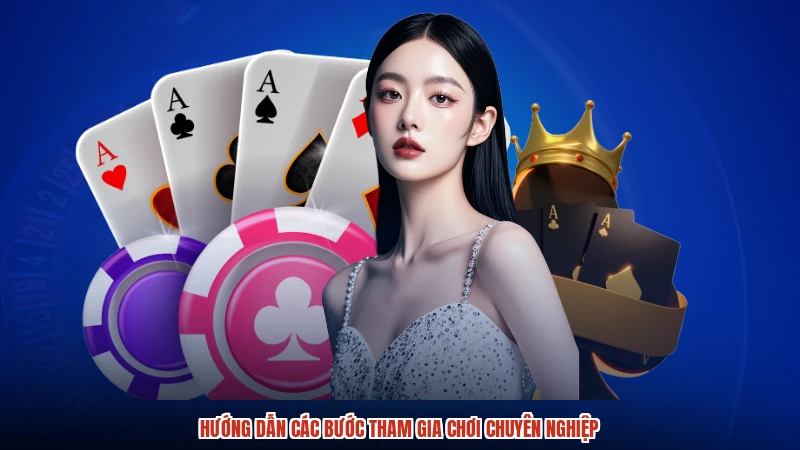 Hướng dẫn các bước tham gia chơi chuyên nghiệp Hướng dẫn các bước tham gia chơi chuyên nghiệp