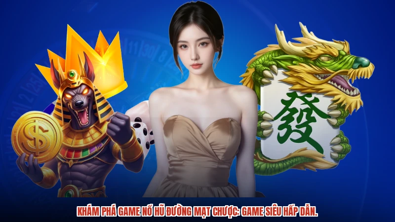 Khám phá game nổ hũ đường mạt chược: Game siêu hấp dẫn. Khám phá game nổ hũ đường mạt chược: Game siêu hấp dẫn.