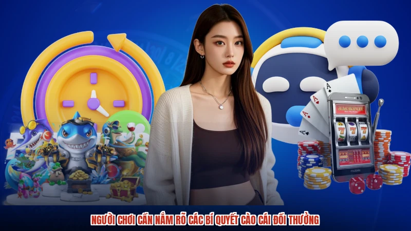 Người chơi cần nắm rõ các bí quyết cào cái đổi thưởng Người chơi cần nắm rõ các bí quyết cào cái đổi thưởng