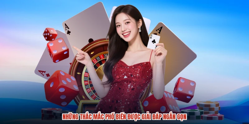 Những thắc mắc phổ biến được giải đáp ngắn gọn